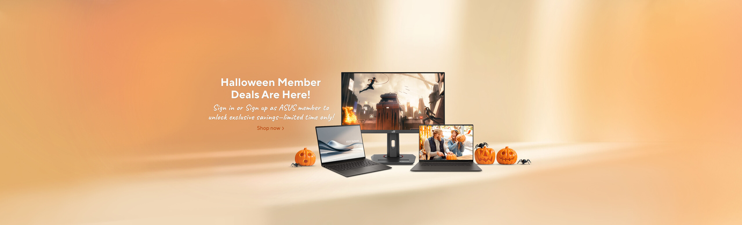 Image of 2 laptops and a monitor with pumpkins and spiders in the background. Halloween Member Deals Are Here!  Sign in or Sign up as ASUS member to unlock exclusive savings - limited time only!  Shop now