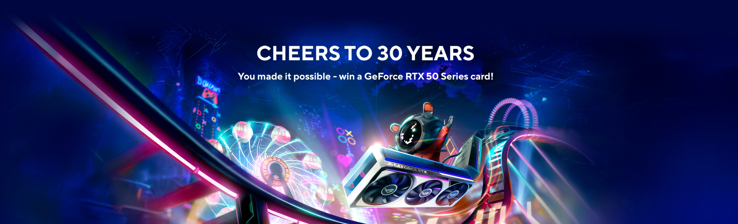 Graphics Card CHEERS TO 30 YEARS Campaign